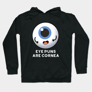 Eyes Puns Are Cornea Cute Body Parts Pun Hoodie